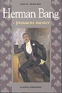 Herman Bang - prosaens mester