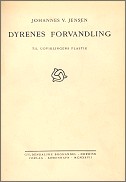 Johannes V. Jensens Dyrenes Forvandling udkom i 1927